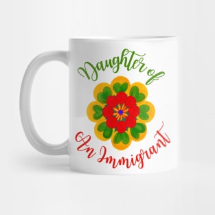 Daughter Of An Immigrant Mug